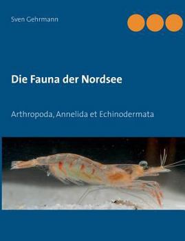 Paperback Die Fauna der Nordsee: Arthropoda, Annelida et Echinodermata [German] Book