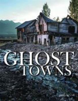 Hardcover Ghost Towns (Abandoned) Book