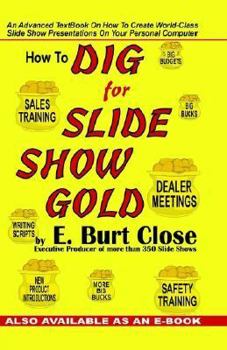 Paperback How to Dig for Slide Show Gold Book