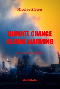 Paperback Climate Change - Global Warming: Illustrated Edition Book