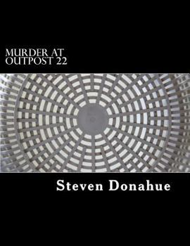 Paperback Murder at Outpost 22 Book