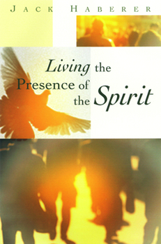 Paperback Living the Presence of the Spirit Book