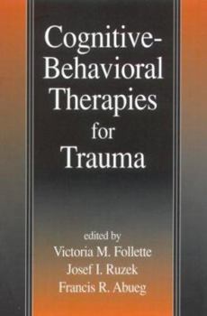 Hardcover Cognitive-Behavioral Therapies for Trauma Book