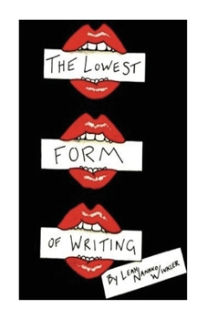 Paperback The Lowest Form of Writing Book