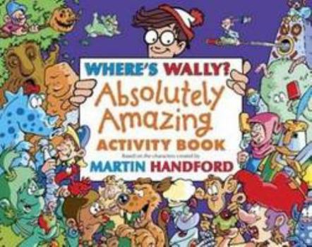 Paperback Where's Wally: Absolutely Amazing Activity Book