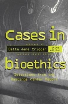 Paperback Cases in Bioethics: Selections from the Hastings Center Report Book