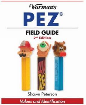 Warman's Pez Field Guide (Warman's Field Guides)