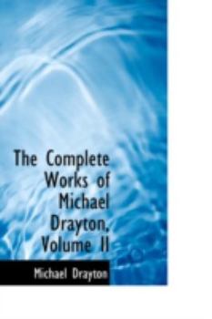 Paperback The Complete Works of Michael Drayton, Volume II Book
