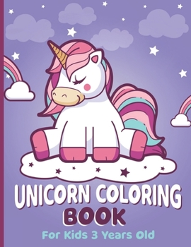 Unicorn Coloring Book for Kids 3 Years Old: Unicorn Coloring Book for Girls, 3 Year Old Birthday Gift for Girls! Great Gift for Preschooler Toddlers | Unicorn Coloring Book for Kids Ages 3+