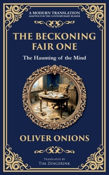 Paperback The Beckoning Fair One: A Psychological Ghost Story - Madness, Obsession, and the Supernatural Book