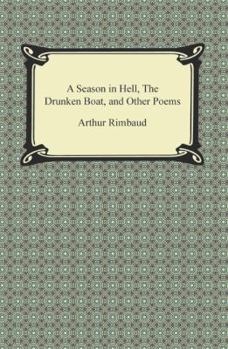 Paperback A Season in Hell, the Drunken Boat, and Other Poems Book