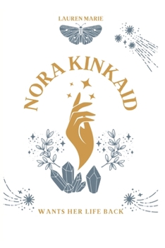 Paperback Nora Kinkaid Wants Her Life Back Book