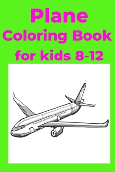 Paperback Plane Coloring Book for kids 8-12 [Large Print] Book