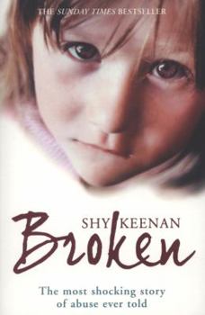 Paperback Broken: The Most Shocking True Story of Abuse Ever Told Book