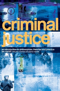 Hardcover Criminal Justice: An Introduction to Philosophies, Theories and Practice Book