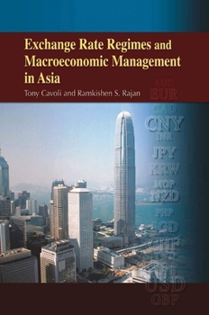 Hardcover Exchange Rate Regimes and Macroeconomic Management in Asia Book