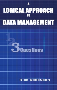 Hardcover A Logical Approach To Data Management: 3 Questions Book
