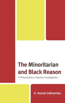 Hardcover The Minoritarian and Black Reason: A Philosophico-Literary Investigation Book