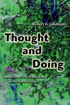 Paperback Thought and Doing: An Alternative to Naturalism in the Social Sciences Book