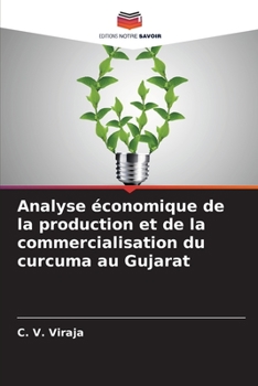Paperback Analyse économique de la production et de la commercialisation du curcuma au Gujarat [French] Book
