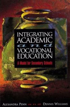 Paperback Integrating Academic and Vocational Education: A Model for Secondary Schools Book