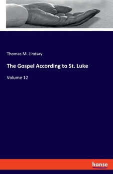Paperback The Gospel According to St. Luke: Volume 12 Book