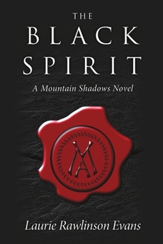 Paperback The Black Spirit: A Mountain Shadows Novel Book