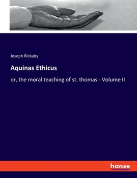 Paperback Aquinas Ethicus: or, the moral teaching of st. thomas - Volume II Book