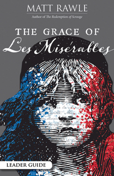 Paperback The Grace of Les Miserables Leader Guide Book