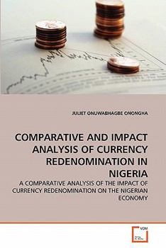 Paperback Comparative and Impact Analysis of Currency Redenomination in Nigeria Book