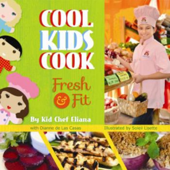 Hardcover Cool Kids Cook: Fresh & Fit Book