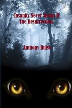 Paperback Insanity Never Sleeps II the Resurrection Book
