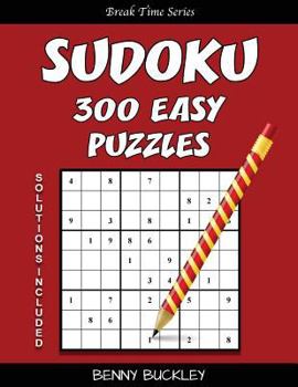 Paperback Sudoku 300 Easy Puzzles. Solutions Included: A Break Time Series Book