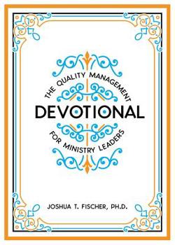Paperback The Quality Management Devotional for Ministry Leaders Book