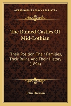 The Ruined Castles of Mid-Lothian