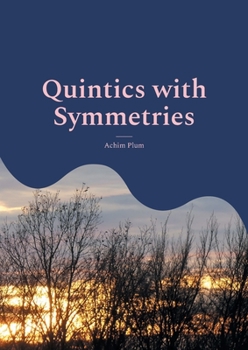 Paperback Quintics with Symmetries: Resolvents for Solvable Polynomials of Degree 5 Book