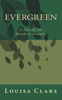 Paperback Evergreen: A Tale Of The Northern Domains Book