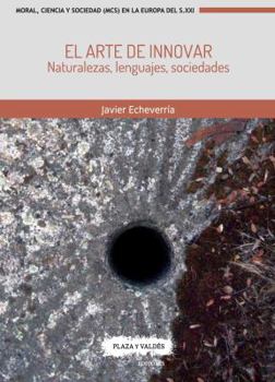 Paperback El Arte de Innovar: Naturalezas, Lenguajes, Sociedades [Spanish] Book