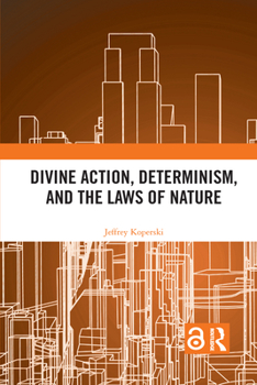 Paperback Divine Action, Determinism, and the Laws of Nature Book