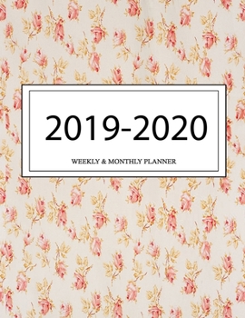 2019 - 2020 Weekly and Monthly Planner: Calendar Schedule + Organizer | Inspirational Quotes (2019-2020 Academic Planners
