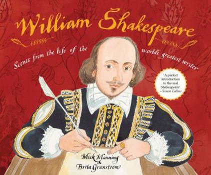 Hardcover William Shakespeare: Scenes from the Life of the World's Greatest Writer Book