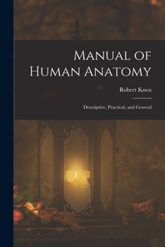 Paperback Manual of Human Anatomy: Descriptive, Practical, and General Book