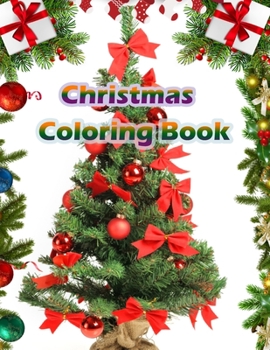 Christmas coloring book: An Adult Coloring Book with Fun, Easy, and Relaxing Designs