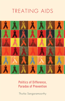 Hardcover Treating AIDS: Politics of Difference, Paradox of Prevention Book