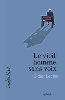 Paperback Le vieil homme sans voix [French] Book