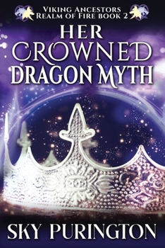 Her Crowned Dragon Myth: A Viking Romantasy (Viking Ancestors: Realm of Fire)