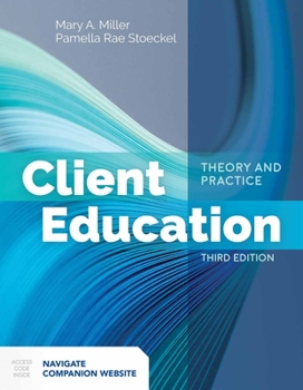 Paperback Client Education: Theory and Practice: Theory and Practice Book