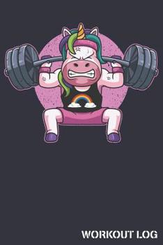 Paperback Workout Log: Unicorn Track Weightlifting Reps and Exercise Sets Book