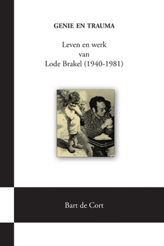 Paperback Genie en trauma; Leven en werk van Lode Brakel (1940-1981) [Dutch] Book