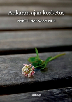 Paperback Ankaran ajan kosketus: Runoja [Finnish] Book